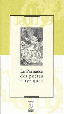 Le parnasse des poètes satyriques