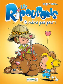 Les Ripoupons Tome 3 - même pas peur