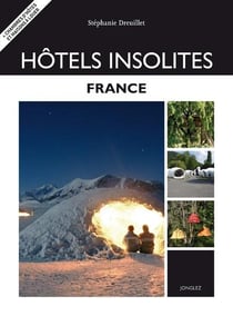 Hotels insolites - France (édition 2010)