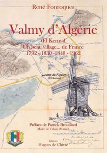 Valmy d'algérie (el kerma) - un beau village... de France 1792-1830-1848-1962