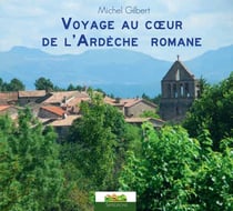 Voyage au coeur de l'Ardèche romane