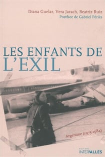 Les enfants de l'exil - Argentine (1975-1984)