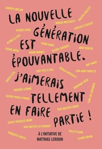 La nouvelle génération est épouvantable - j'aimerais tellement en faire partie !