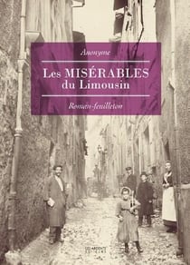 Les misérables du Limousin - roman-feuilleton