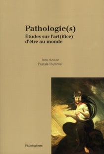 Pathologie(s) - études sur l'art(ifice) d'être au monde