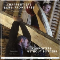 Charpentiers sans frontières - l?atelier de normandie