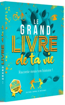 Le grand livre de ta vie : raconte-nous ton histoire !