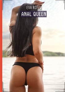 Anal Queen : Histoires Érotiques de Sexe Explicite, en Français