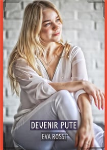 Devenir Pute : Histoires Érotiques Tabou pour Adultes