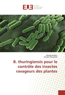 B. thuringiensis pour le controle des insectes ravageurs des plantes