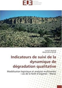 Indicateurs de suivi de la dynamique de dégradation qualitative - modélisation logistique et analyse multivariées