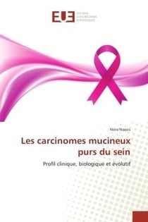Les carcinomes mucineux purs du sein : Profil clinique, biologique et evolutif