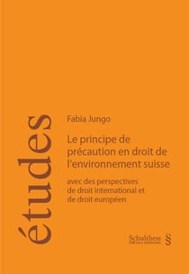 Le principe de precaution en droit de l'environnement suisse - avec des perspectives de droit intern