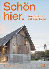 Schön hier : architektur auf dem land