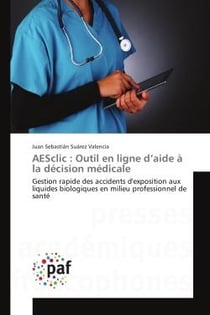 AeSclic : Outil en ligne d'aide A la decision medicale : Gestion rapide des accidents d'exposition aux liquides biologiques en milieu professionnel de Sante
