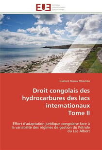 Droit congolais des hydrocarbures des lacs internationaux  tome ii