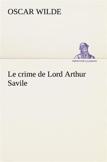 Le crime de lord arthur savile