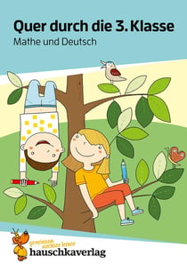 Quer durch die 3. Klasse, Mathe und Deutsch : A5-Übungsblock