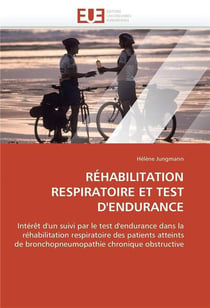 Rehabilitation respiratoire et test d'endurance