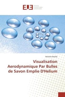 Visualisation Aerodynamique Par Bulles de Savon Emplie D'Helium
