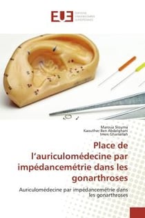 Place de l'auriculomédecine par impédancemétrie dans les gonarthroses : Auriculomédecine par impédancemétrie dans les gonarthroses