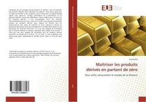 Maitriser les produits derives en partant de zero