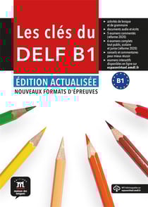 Les clés du nouveau DELF : FLE : B1 - livre de l'élève