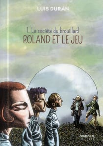 Roland et le jeu t.1 - la société du brouillard