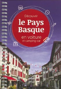 Découvrir le Pays basque en voiture et camping-car (2e édition)