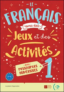 Le français avec... des jeux et des activités+livre numérique vol. 1