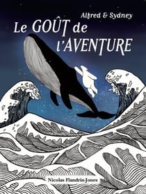Le goût de l'aventure : alfred & sydney