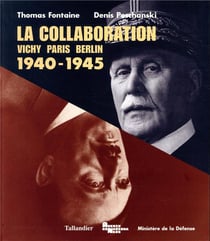 La collaboration 1940-1945 vichy paris berlin
