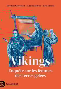 Vikings : Enquête sur les femmes des terres gelées