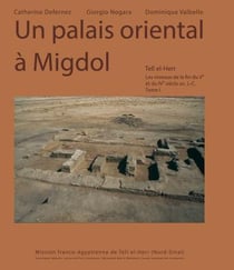Un palais oriental à Midgol - Tell el-Herr