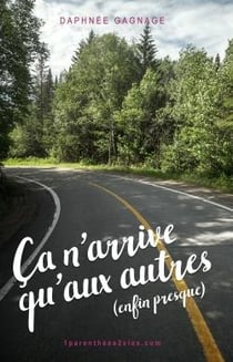Ça n'arrive qu'aux autres (enfin presque)
