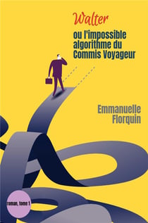 Walter ou l'impossible algorithme du commis voyageur