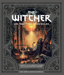 L'Univers du Sorceleur (Witcher) : The Witcher - les recettes officielles