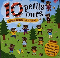 10 Petits Ours : Une Histoire Amusanté Pour Apprendre A Compter