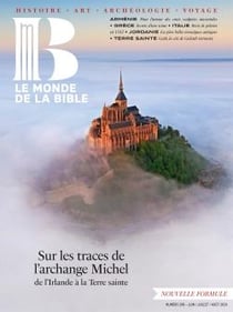 Le monde de la Bible n.249 : Sur les traces de Michel, prince des archanges. De l'Irlande à la Terre sainte