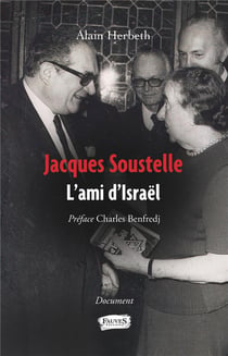 Jacques Soustelle - l'ami d'Israël