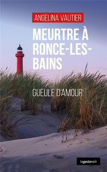 Meurtre à Ronce-les-bains : gueule d'amour