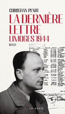 La derniere lettre : Limoges 1944