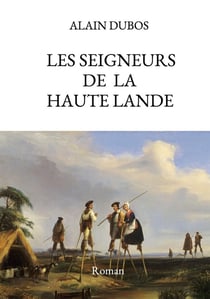 Les seigneurs de la Haute Lande
