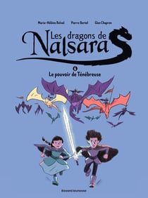 Les dragons de Nalsara Tome 6 : le pouvoir de Ténébreuse
