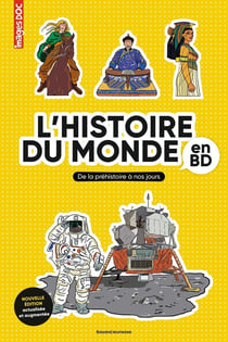 L'Histoire du monde en BD : De la préhistoire à nos jours