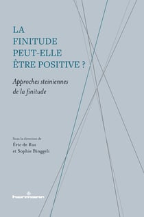 La finitude peut-elle être positive ? approches steiniennes de la finitude