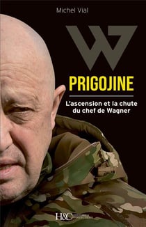 Evgueni Prigojine : Gloire et chute du patron de Wagner