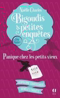 Bigoudis & petites enquêtes Tome 6 : Panique chez les petits vieux
