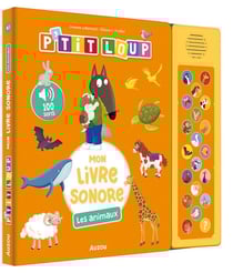 P'tit loup, mon livre sonore : les animaux