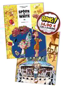 Spoon & White : Tomes 6 et 9